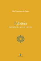 Livro - Filotéia. Introdução à Vida Devota Livro - Filotéia. Introdução à Vida Devota