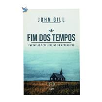 Livro Fim Dos Tempos - John Gill Baseado na Bíblia