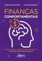 Livro - Finanças comportamentais: os efeitos certeza e reflexão nos processos decisórios em finanças e governança corporativos