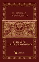 Livro - Finezas De Jesus Sacramentado Livro - Finezas De Jesus Sacramentado