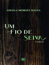 Livro - Fio De Seiva, Um - 2ª Ed. Livro - Fio De Seiva, Um - 2ª Ed.