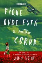 Livro - Fique onde está e então corra Livro - Fique onde está e então corra