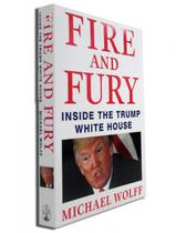 Livro - Fire and Fury: Inside the Trump White House Michael Wolff New York Times Bestseller Importado em Inglês Capa Dura - HENRY HOLT AND CO