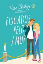 Livro Fisgados Pelo Amor Tessa Bailey