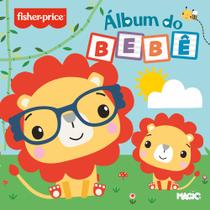 Livro - Fisher-Price - Álbum do bebê (Magic Kids)