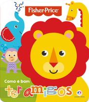 Livro - Fisher-Price - Como é bom ter amigos Livro - Fisher-Price - Como é bom ter amigos