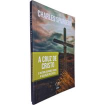 Livro Físico A Cruz de Cristo: E Outros Sermões Sobre a Salvação de Cristo Charles Spurgeon