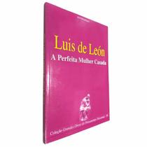 Livro Físico A Perfeita Mulher Casada Luis de León Coleção Grandes Obras do Pensamento Universal Volume 19