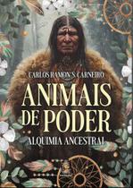 Livro físico Animais de Poder: Alquimia Ancestral - Xamanismo - Madras