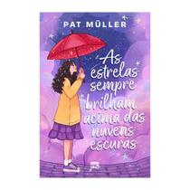 Livro físico As estrelas sempre brilham acima das nuvens escuras, Pat Muller