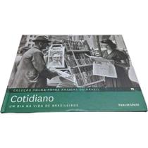 Livro Físico Coleção Folha Fotos Antigas do Brasil Volume 11 Cotidiano: Um Dia na Vida de Brasileiros - Publifolha Livro Físico Coleção Folha Fotos Antigas do Brasil Volume 11 Cotidiano: Um Dia na Vida de Brasileiros - Publifolha