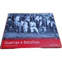 Livro Físico Coleção Folha Fotos Antigas do Brasil Volume 8 Guerras e Batalhas: O País Em Luta - Publifolha
