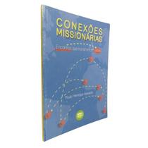 Livro Físico Conexões Missionárias Paulo Henrique Azevedo - 100% Cristão Livro Físico Conexões Missionárias Paulo Henrique Azevedo - 100% Cristão
