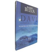 Livro Físico Davi O Pastor de Israel 70 Lições de Vida e Liderança Barry Buzza - AD Santos