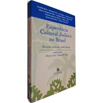 Livro Físico Experiência Cultural Judaica no Brasil: Recepção, Inclusão e Ambivalência Monica Grin e Nelson H. Vieira