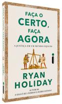 Livro Fisíco - Faça o Certo, Faça Agora, A Justiça em um mundo Injusto