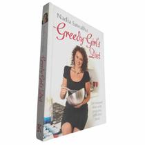 Livro Físico Greedy Girl's Diet Nadia Sawalha Eat Yourself Slim With Gorgeous, Guilt-free Food