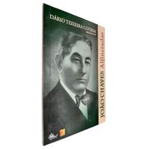 Livro Físico João Chaves Alfinetadas Dário Teixeira Cotrim Organizador - Millennium