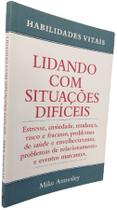Livro Físico Lidando com Situações Difíceis MIke Annesley - Editora Pé da Letra Livro Físico Lidando com Situações Difíceis MIke Annesley - Editora Pé da Letra