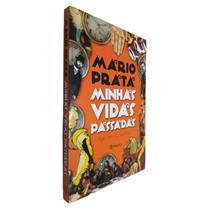 Livro Físico Minhas Vidas Passadas Mário Prata - Planeta