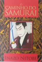 Livro Físico O Caminho do Samurai Inazo Nitobe - Editora Pé da Letra Livro Físico O Caminho do Samurai Inazo Nitobe - Editora Pé da Letra