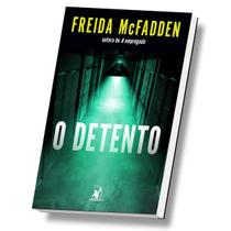 Livro Físico: O detento, Um thriller envolvente e cheio de reviravoltas, autora da série A EMPREGADA - Freida McFadden - Arqueiro Livro Físico: O detento, Um thriller envolvente e cheio de reviravoltas, autora da série A EMPREGADA - Freida McFadden - Arqueiro