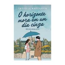 Livro físico O horizonte mora em um dia cinza, Tatielle Katluryn Livro físico O horizonte mora em um dia cinza, Tatielle Katluryn