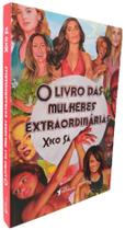 Livro Físico O Livro das Mulheres Extraordinárias Xico Sá - Editora Três Estrelas