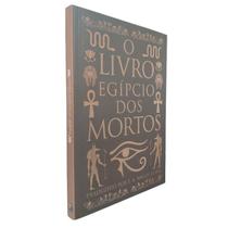 Livro Físico O Livro Egípcio dos Mortos E. A. Wallis Budge - Pé da Letra Livro Físico O Livro Egípcio dos Mortos E. A. Wallis Budge - Pé da Letra