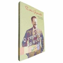 Livro Físico O Repórter do Outro Mundo Zibia Gasparetto Ditado Pelo Espirito Silveira Sampaio - Vida & Consciência Livro Físico O Repórter do Outro Mundo Zibia Gasparetto Ditado Pelo Espirito Silveira Sampaio - Vida & Consciência