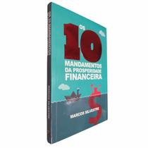 Livro Físico Os 10 Mandamentos da Prosperidade Financeira Marcos Silvestre - Pé da Letra Livro Físico Os 10 Mandamentos da Prosperidade Financeira Marcos Silvestre - Pé da Letra