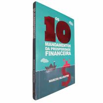 Livro Físico Os 10 Mandamentos da Prosperidade Financeira Marcos Silvestre