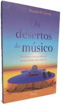 Livro Físico Os Desertos do Músico Ricardo M. Corrêa - Editora Ágape