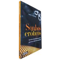 Livro Físico Sonhos Eróticos Carol L. Cummings Aprenda A Desvendar Seus Sonhos Para Viver Melhor Sua Sexualidade - Gente