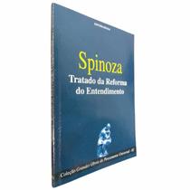 Livro Físico Tratado da Reforma do Entendimento Spinoza Col. Grandes Obras do Pensamento Universal Volume 65