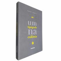Livro Físico Um Tipógrafo Na Colônia Leão Serva - Publifolha