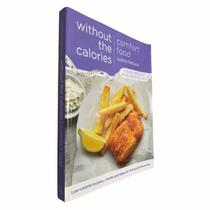 Livro Físico Without The Calories Comfort Food Justine Pattison Losing Weight Is As Easy As 1-2-3 - Orion