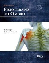 Livro - Fisioterapia do Ombro - Donatelli *** BF - Phorte