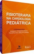 Livro - FISIOTERAPIA NA CARDIOLOGIA PEDIÁTRICA Livro - FISIOTERAPIA NA CARDIOLOGIA PEDIÁTRICA