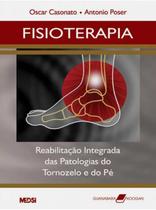 Livro - Fisioterapia - Reabilitação Integrada das Patologias do Tornozelo e do Pé