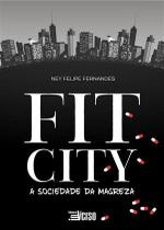 Livro: FIT CITY Autor: FERNANDES, NEY FELIPE