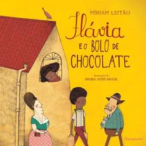 Livro Flávia e o Bolo de Chocolate Miriam Leitão