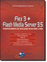 Livro - Flex 3 + Flash Media Server 3.5 Livro - Flex 3 + Flash Media Server 3.5