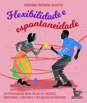 Livro - Flexibilidade e espontaniedade Livro - Flexibilidade e espontaniedade