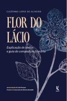 Livro - Flor do Lácio: Explicação de textos e guia de composição literária Livro - Flor do Lácio: Explicação de textos e guia de composição literária