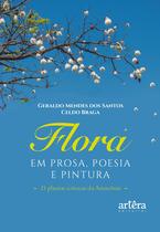 Livro - Flora em Prosa, Poesia e Pintura Livro - Flora em Prosa, Poesia e Pintura