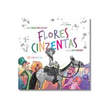 Livro Flores Cinzentas Uma Canção em Imagens Livro Flores Cinzentas Uma Canção em Imagens