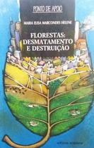 Livro: Florestas: Desmatamento e Destruição Autor: Maria Elisa Marcondes Helene (Novo, Lacrado)