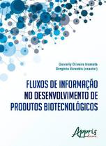 Livro - Fluxos de informação no desenvolvimento de produtos biotecnológicos