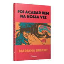 Livro - FOI ACABAR BEM NA NOSSA VEZ Livro - FOI ACABAR BEM NA NOSSA VEZ
